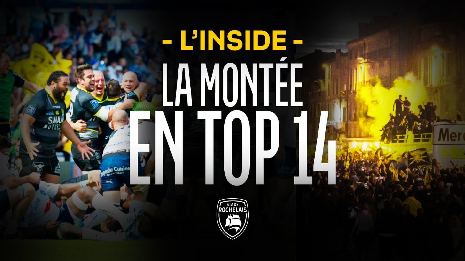 L'Inside - La montée en Top 14 - Stade Rochelais